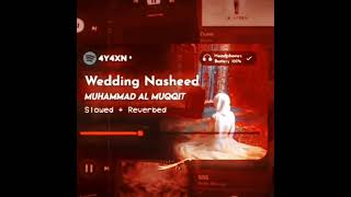 Download lagu Wedding Nasheed - Muhammad Al Muqit | Slowed   Reverb @AYAAN.MP4. mp3