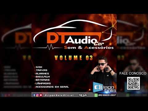 CD DT AUDIO CAR VOLUME 03 DE MIRASSOL-SP - DJ IAGO BALA
