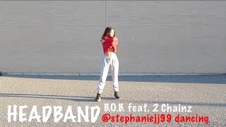Headband - B.O.B. feat. 2 Chainz / @stephaniejj99 dancing