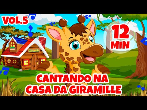Cantando na Casa da Giramille Vol. 5 - Giramille 12 min | Desenho Animado Musical