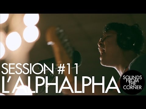 Sounds From The Corner : Session #11 L'alphalpha