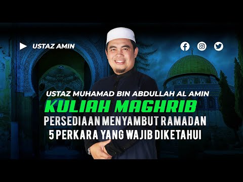 Ustaz Amin - Persediaan Menyambut Ramadan | 5 Perkara Yang Wajib Diketahui