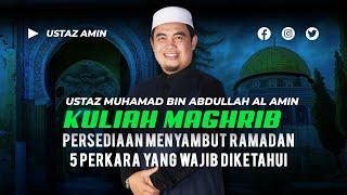 Download lagu Ustaz Amin - Persediaan Menyambut Ramadan | 5 Perkara Yang Wajib Diketahui mp3