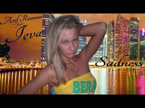 Arif Ressmann feat. Ieva - Sadness [radio edit]