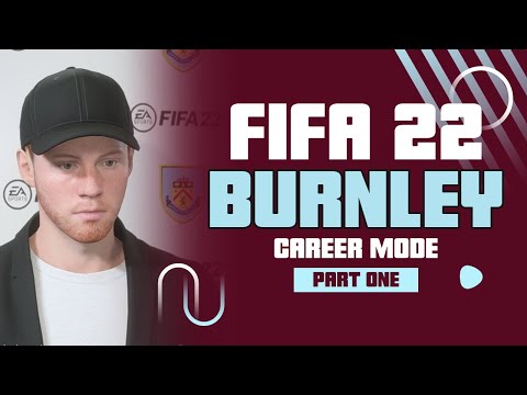 FIFA 22 - BURNLEY CAREER MODE | EP 1