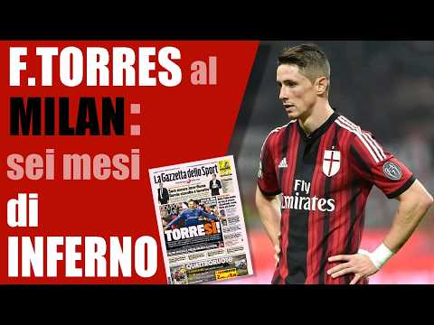 FERNANDO TORRES to MILAN: a brief SAD story