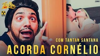 TIRULLIPA em "Acorda aí Cornélio"  Paródia da música Acordando o prédio de Luan Santana