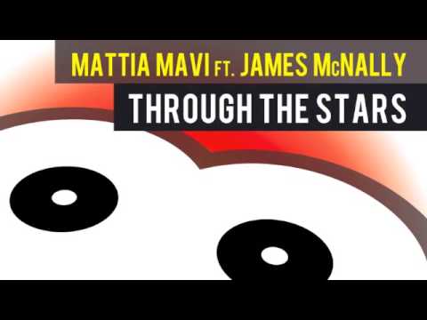 Mattia Mavi Ft. James McNally - Through The Stars (Original Mix) TEASER