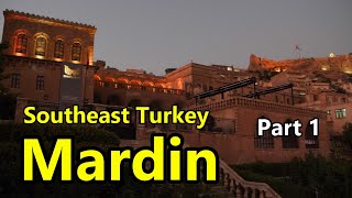 Mardin Part 1 in our series on Southeast Turkey