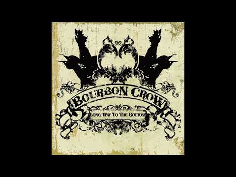 You Have No Friends - Bourbon Crow