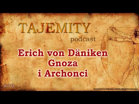 Erich von Daniken, Gnosis and the Archonci.