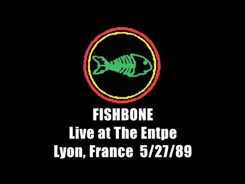 Fishbone Live At The Entpe in Lyon, France 5/27/89 (audio only)