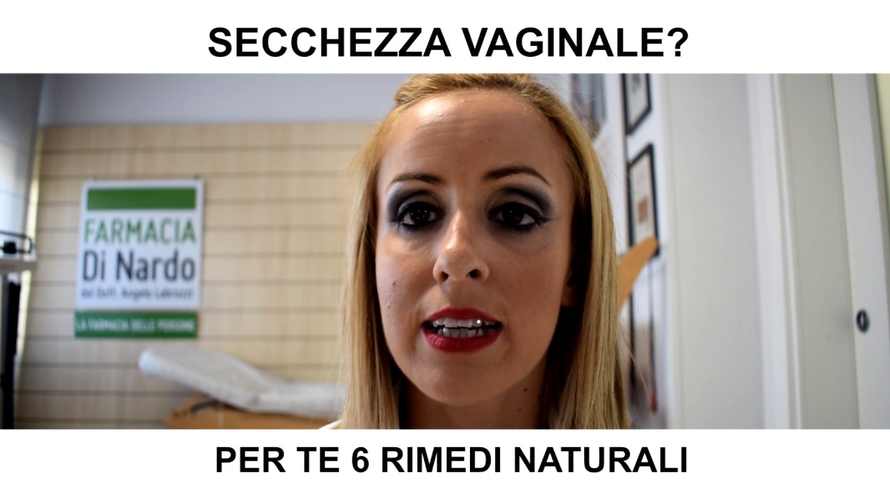 Watch Now Rimedi per la secchezza vaginale Rimedi per la secchezza vaginale