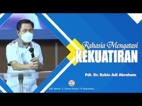 Pdt. Dr. Rubin Adi Abraham - RAHASIA MENGATASI KEKUATIRAN