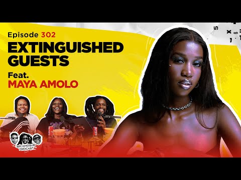 MIC CHEQUE PODCAST | Episode 302 | Extinguished guests Feat. MAYA AMOLO