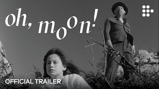 OH, MOON! | Official Trailer | Hand-picked by MUBI