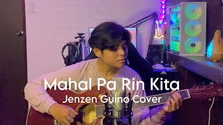 Mahal Pa Rin Kita - Rockstar (Jenzen Guino Cover)