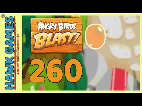 Angry Birds Blast Level 260 - 3 Stars Walkthrough, No Boosters