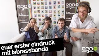 Euer erster Eindruck – mit LaBrassBanda