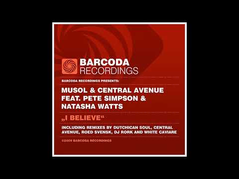 Musol & Central Avenue ft Pete Simpson & Natasha Watts - I Believe (Central Avenue Soulful Remix) HQ