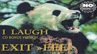 Exit EEE - I Laugh (CD Bonus Version)