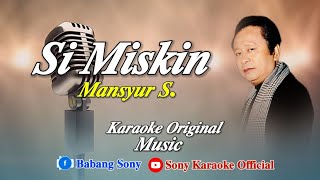 Download lagu SI_MISKIN_VOC_MANSYUR S_KARAOKE_DANGDUT_ORIGINAL || @sonykaraokeofficial mp3