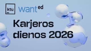 KTU WANTed karjeros dienos 2026 | KTU WANTed Career Days 2026