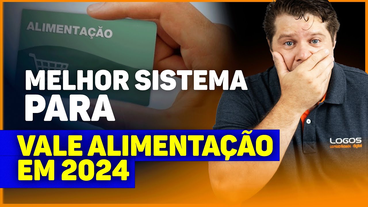 MELHOR SISTEMA PARA VALE ALIMENTAÇÃO EM 2024