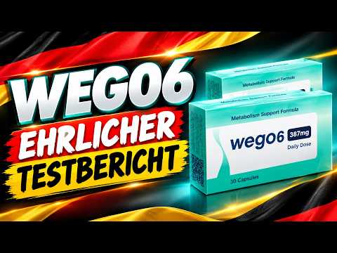 🔥 WEGO6 KAPSELN ERFAHRUNGEN & TESTBERICHT – FUNKTIONIERT ES? EHRLICHE BEWERTUNG & WIRKUNG