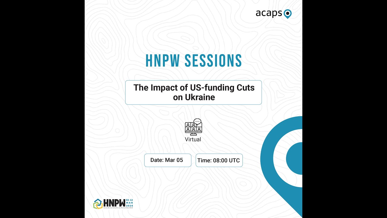 ACAPS at HNPW 2026: the impact of US funding cuts on Ukraine