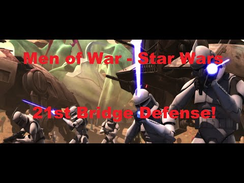 Men of War Assault Squad - Star Wars Mod ~ 21st Bridge Defense