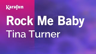 Karaoke Rock Me Baby - Tina Turner *