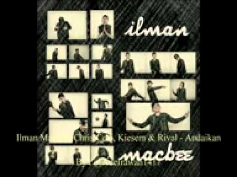 App Mc (Ilman Macbee, Chris Celo, Kiesem Dan Rival) - Andaikan