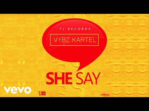Vybz Kartel - She Say (Official Audio)
