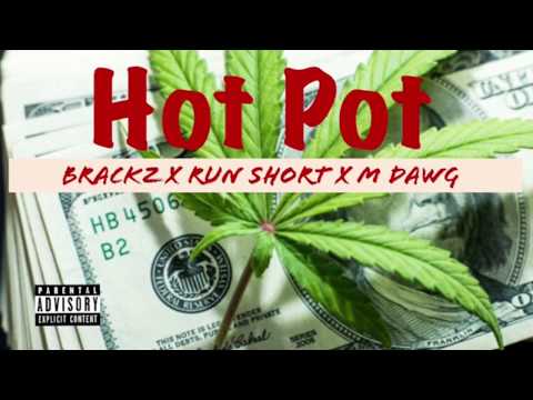 Brackz - Hot Pot feat. Run Short, M Dawg