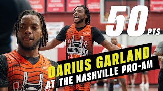 Darius Garland Shuts Down TRASH TALKER at The Nashville Pro Am!! Drops 50 Points!! FULL HIGHLIGHTS🔥