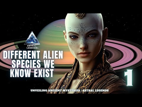 EP 1 | Different Alien Species That We Know Exist| Episode 1 | ASTRAL LEGENDS