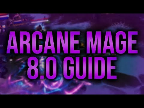 BfA Pre-Patch 8.0 Arcane Mage Guide by Xaryu