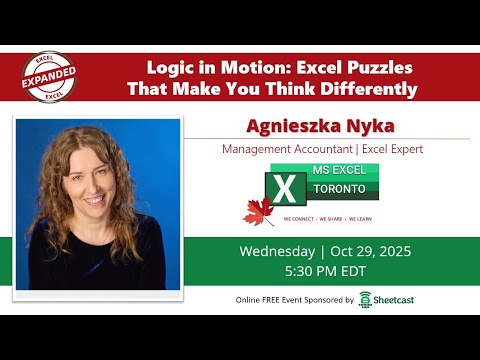 Excel Toronto Meetup – Excel Puzzles That Make You Think Differently -   Agnieszka Nyka