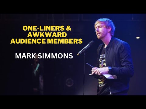 One-liners + Awkward Audience Members - Mark Simmons - Stand Up Comedy