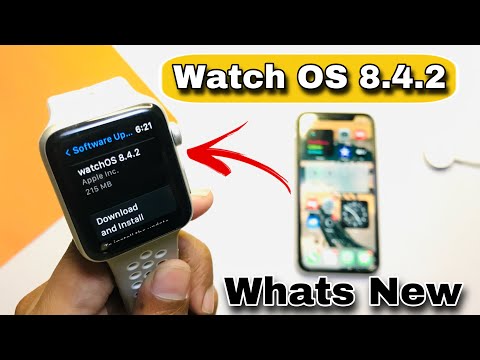 Watch OS 8.4.2 Is Out Now | Whats New .?