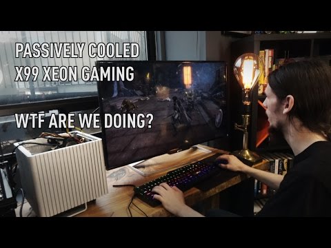 Passively Cooled Xeon Gaming & Benchmarks Part 2 | Streacom DB4 | Ridiculosity