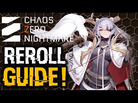 Chaos Zero Nightmare - REROLL GUIDE! BEST CHARACTERS TO START DAY ONE!
