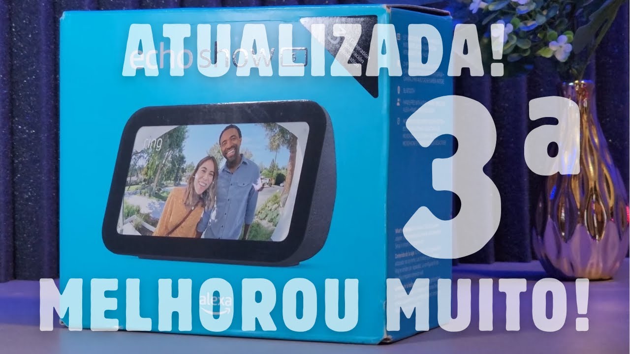 Echo show 5 3ª Geração - MELHOROU MUUUUITO! Bora conferir!