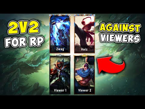 WE PLAYED 2V2 AGAINST VIEWERS FOR RP! ZWAG AND HEIZ VS. FANS - League of Legends