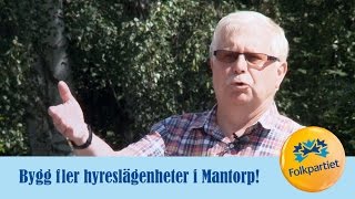 preview picture of video 'Bygg fler hyreslägenheter i Mantorp – Folkpartiet i Mjölby'