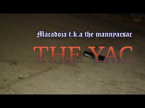 THE YAC BY: MACADOJA T.K.A. THAMANNYAC$AC ROOT OF ALL EVIL VOL.2 Directed by: MR. MINK LOCO