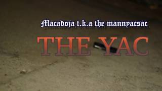 THE YAC BY: MACADOJA T.K.A. THAMANNYAC$AC ROOT OF ALL EVIL VOL.2 Directed by: MR. MINK LOCO