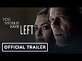 You Should Have Left - Official Trailer (2020) Amanda Seyfried, Kevin Bacon