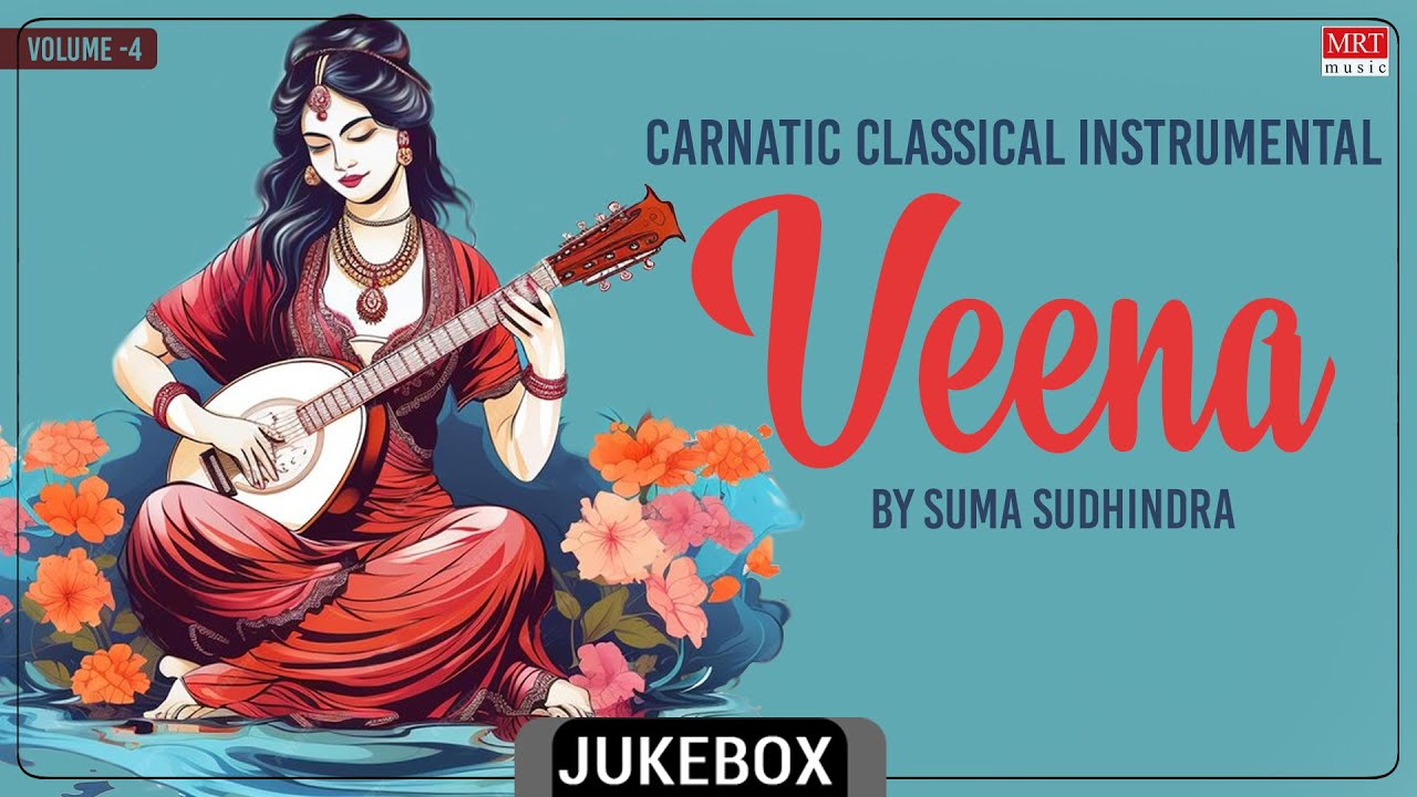 Carnatic Classical Instrumental | Veena ​| By Suma Sudhindra | Vol 4